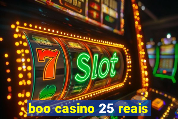 boo casino 25 reais